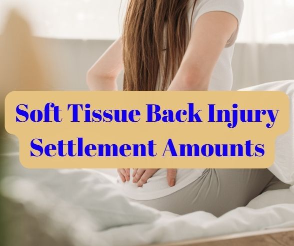 Soft Tissue Back Injury Settlement Amounts